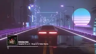 Roxana Mag - Noaptea Pe La 3 - Sloupi & DJ Rebel Remix