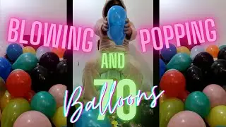 BLOWING and POPPING 70 BALLOONS!!