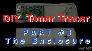 How to build a DIY Induction Probe / Toner Signal Tracer Part #3  - The Enclosure  #16 SU_PYROW