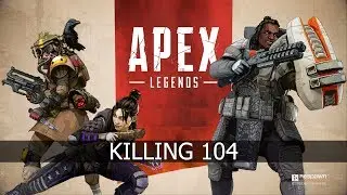 Apex Legends - Killin' 04