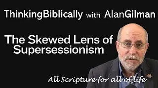 The Skewed Lens of Supersessionism