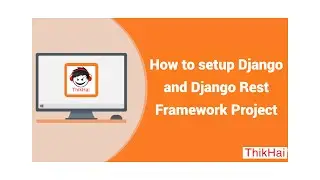 How to setup Django and Django Rest Framework Project