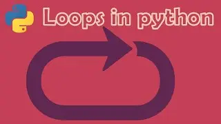 12. For and while loops and list/dict comprehension in python