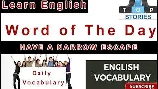 Have a Narrow Escape word of the day