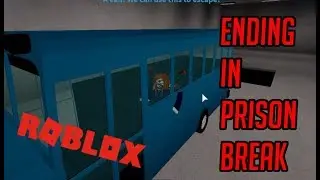 ENDING | Roblox : Prison Break