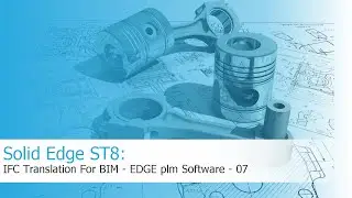 Solid Edge ST8 - IFC translation for BIM - EDGE plm Software - 07