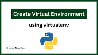How to Create a Virtual Environment in Python using virtualenv (Step-by-Step Guide)