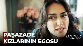 Gülfem'in Balon Gibi Egosu - Kanunsuz Topraklar
