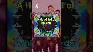TOP 8: A Head Full of Dreams Album by 