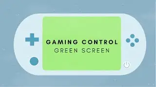 Gaming Control |Green Screen|