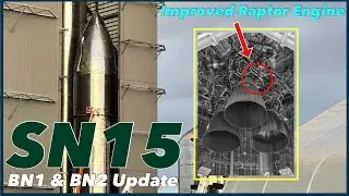 Starship SN15 ready to rollout with ‘hundreds’ of upgrade | Super Heavy & New Raptor Engine Updates