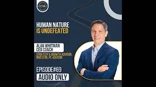 Ep.69: Human nature is undefeated