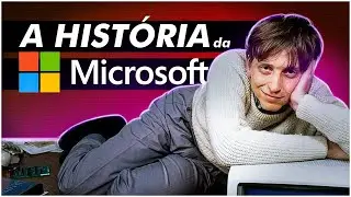 A História da Microsoft (A Empresa que Revolucionou a Computação / Bill Gates)