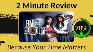 Fear the Spotlight - Two Minute Review!