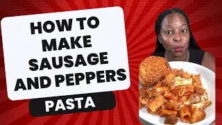 How to Make Sausage and Peppers Pasta | Weeknight Meal Idea