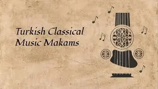 Rast Makam - Turkish Classical Music Makams