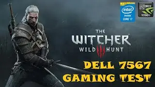 Dell Inspiron 7567 | The Witcher 3 Gaming Test | i7 7700HQ | GTX 1050 Ti | 1080p