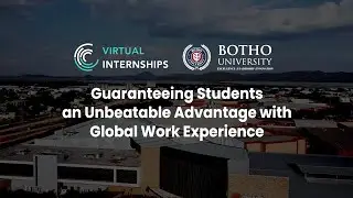 Guaranteeing Students an Unbeatable Advantage with Global Work Experience - VI X Botho University