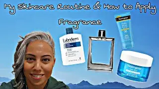 My Skin Care Routine and How I Apply My Fragrance | Glam Finds | Fragrance Reviews |