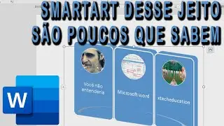 Microsoft Word o que ninguêm fala sobre o uso do Smartart