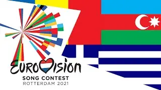 EUROVISION 2021: AZERBAIJAN/GREECE/ROMANIA
