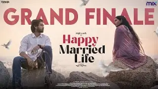 Happy Married Life New Web Series || Grand Finale | Nissar & Khushi mannem | The Mix || Tamada Media