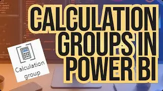 How to Create a Calculation Group in Power BI