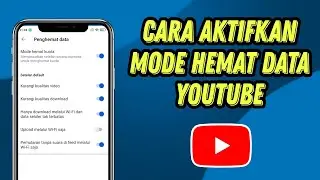 Cara Mengaktifkan Mode Hemat Data Youtube