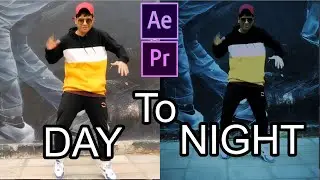 How To Creat Day To Night Adobe Premiere Pro And After Effects