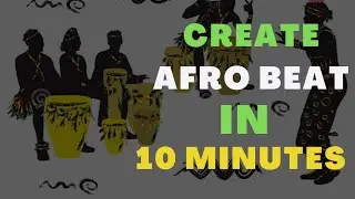 Creating Afro Beat Magic in 10 Minutes in 2024: Innovative Techniques and Tricks!