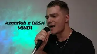 Azahriah x Desh - MIND1 Cover