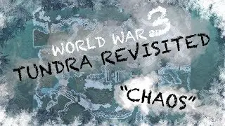 World War 3 Tundra Revisited NEW "CHAOS" Version (Warcraft 3)