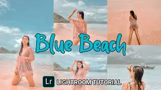 Cara edit foto ala selebgram | FILTER BLUE BEACH |  lightroom tutorial