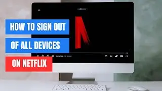 How to Sign Out of Netflix on All Devices (2024)
