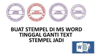 BUAT STEMPEL DI MS WORD TINGGAL GANTI TEXT