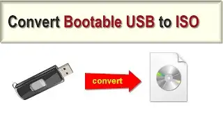 How to Create iSO File from A Bootable USB in Windows 10