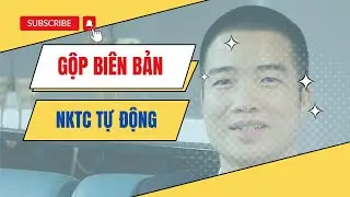 Gộp biên bản nghiệm thu - Nhật ký thi công tự động