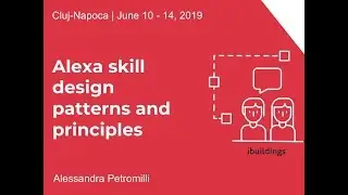 Alessandra Petromilli: Alexa skills design patterns and principles