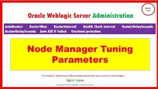 WebLogic Server Node Manager Tuning: Understand Important Parameters and Functioning 11