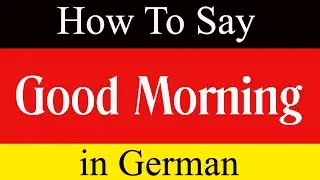 Learn German & How To say 
