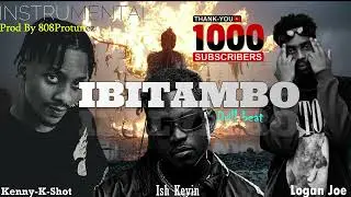 [Instrumental] Kenny-K-Shot- Ibitambo Ft Ish Kevin, Logan joe {prod by 808protunez}Thanksfor 1K subs