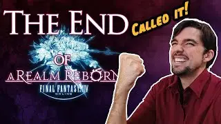 Called it! - The End of FF14 ARR