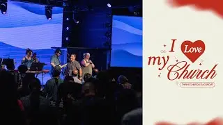 I Love My Church || SERMON ONLY (Week 1)