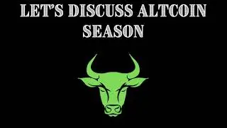 Let's Discuss Altcoin Season...