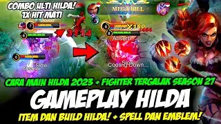 CARA MAIN HILDA 2023 + COMBO HILDA TERSAKIT❗ITEM & BUILD HILDA❗TUTORIAL & GAMEPLAY HILDA EXP LANE