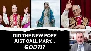 Didaché - Did The New Pope Just Call Mary...God?