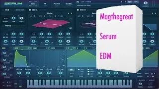 [2022] EDM FREE SERUM PRESETS | FREE SERUM PRESETS (34 PRESETS)