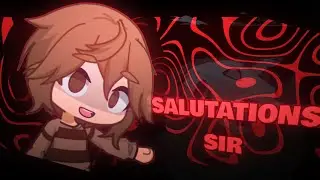 SALUTATIONS SIR | COLLAB | @mannueo