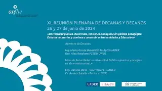 APERTURA XL REUNIÓN PLENARIA DE DECANAS Y DECANOS - (PARANÁ, JUNIO 2024)