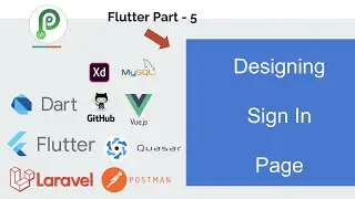 Flutter, Laravel, Vue - Idea To Deployment - Part-17- Sign In page design